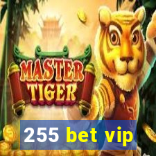 255 bet vip